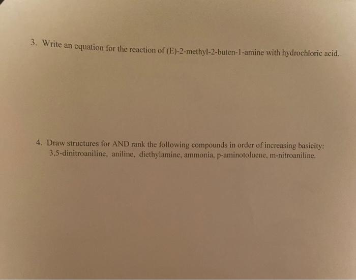 3. Write an equation for the reaction of (E)-2-methyl-2-buten-1-amine with hydrochloric acid.
4. Draw structures for AND rank