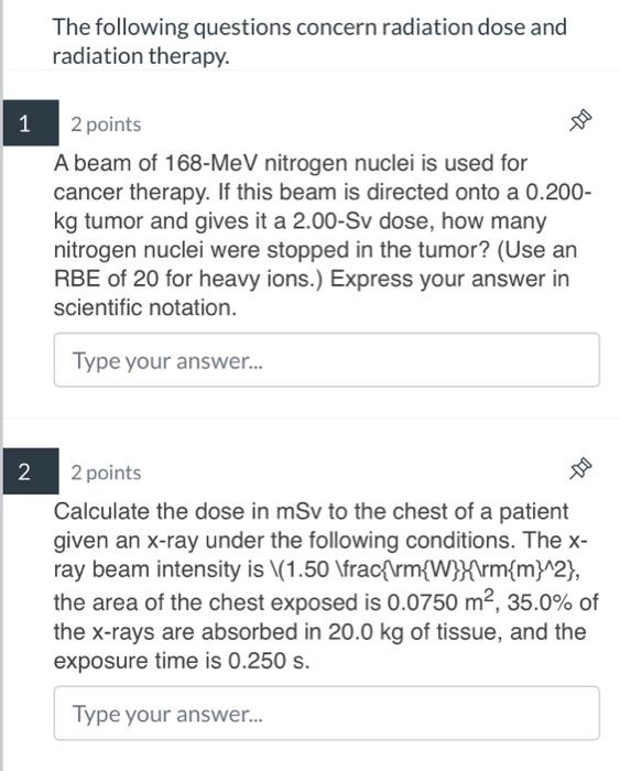 Solved The following questions concern radiation dose and