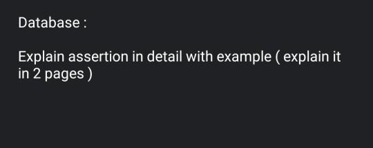 Solved Database: Explain assertion in detail with example | Chegg.com
