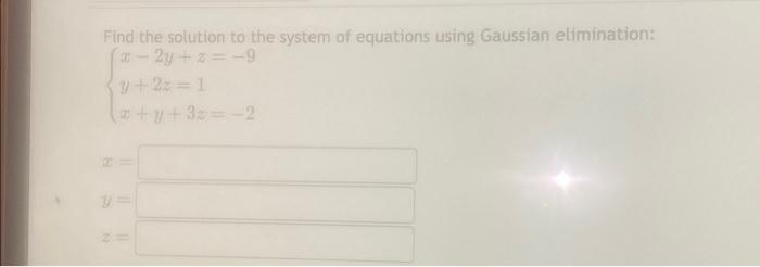 Solved Find The Solution To The System Of Equations Using | Chegg.com