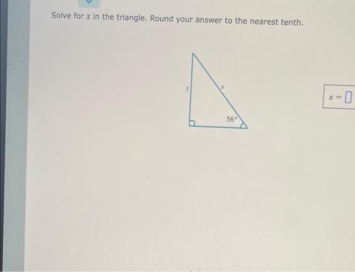 Solved Solve For X In The Triangle Round Your Answer To The 5829