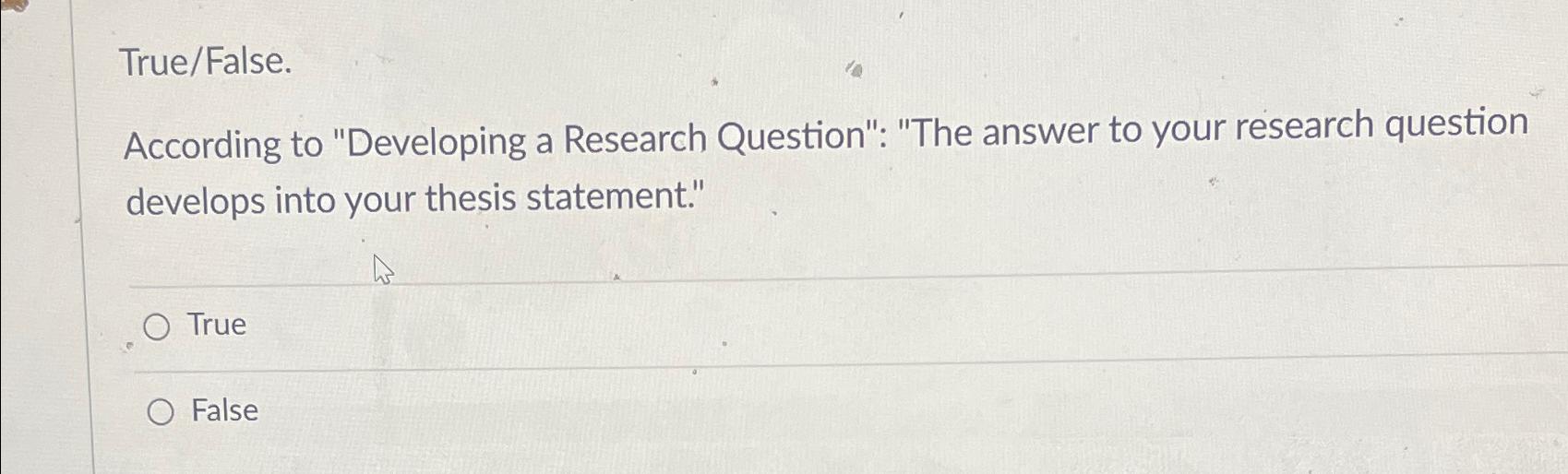 research questions true or false