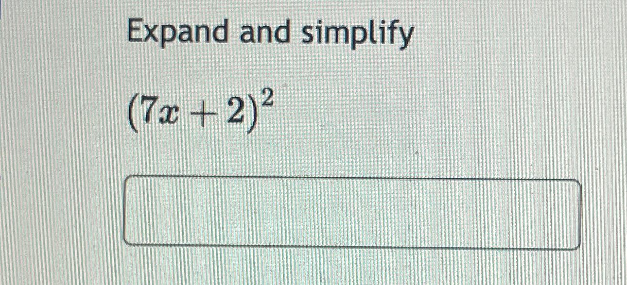 solved-expand-and-simplify-7x-2-2-chegg