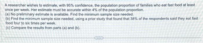 Solved A Researcher Wishes To Estimate, With 95% Confidence, | Chegg.com