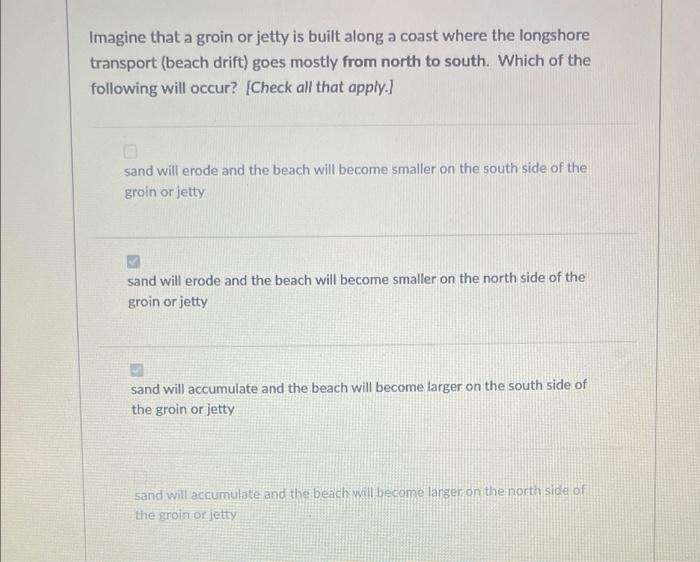 Solved Imagine that a groin or jetty is built along a coast | Chegg.com