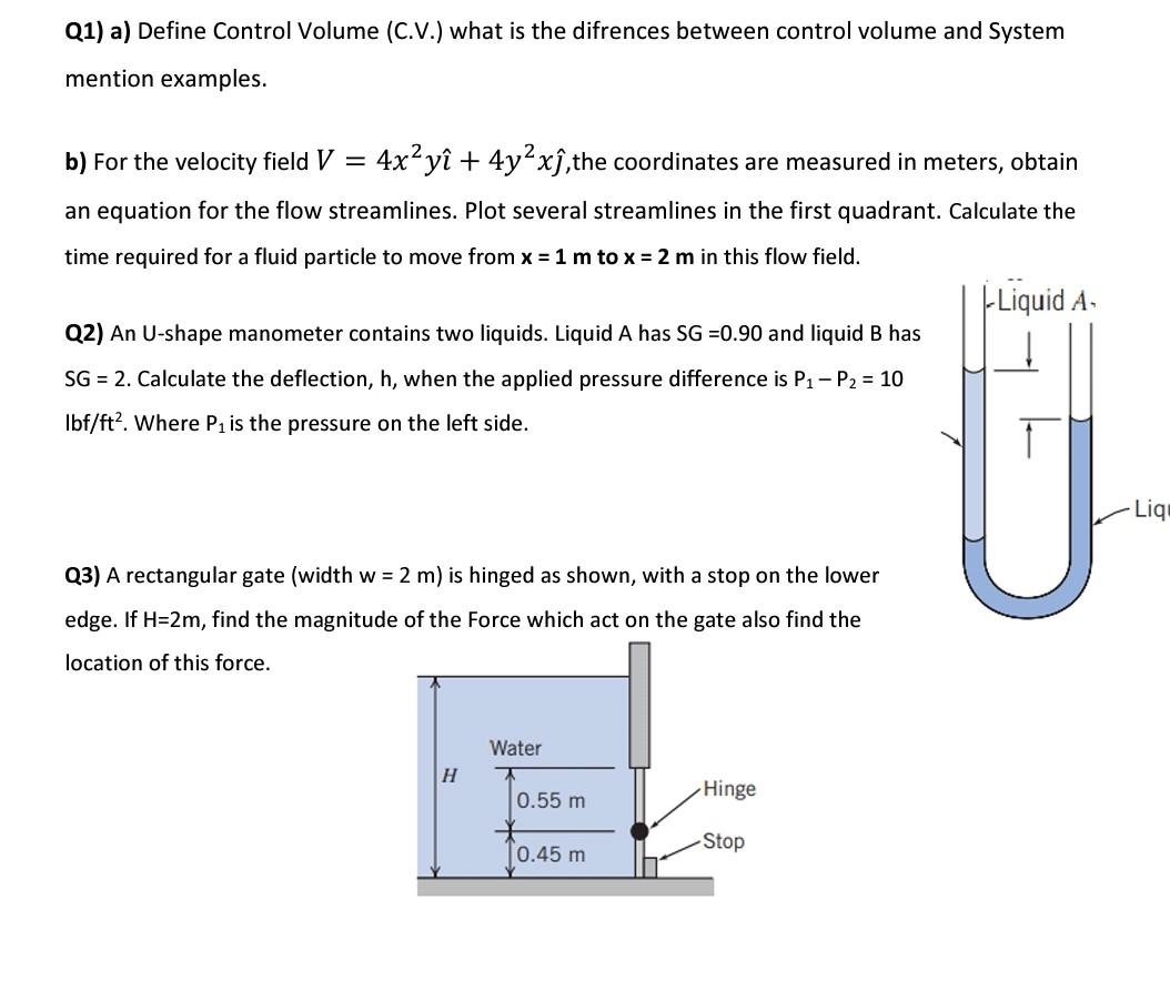 Solved Q1) a) Define Control Volume (C.V.) what is the | Chegg.com