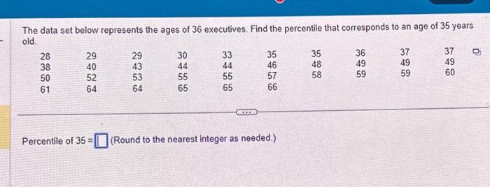 Solved The data set below represents the ages of 36 | Chegg.com