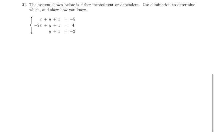 Solved 31. The system shown below is either inconsistent or | Chegg.com
