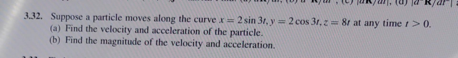 Solved 3.32. Suppose A Particle Moves Along The Curve | Chegg.com