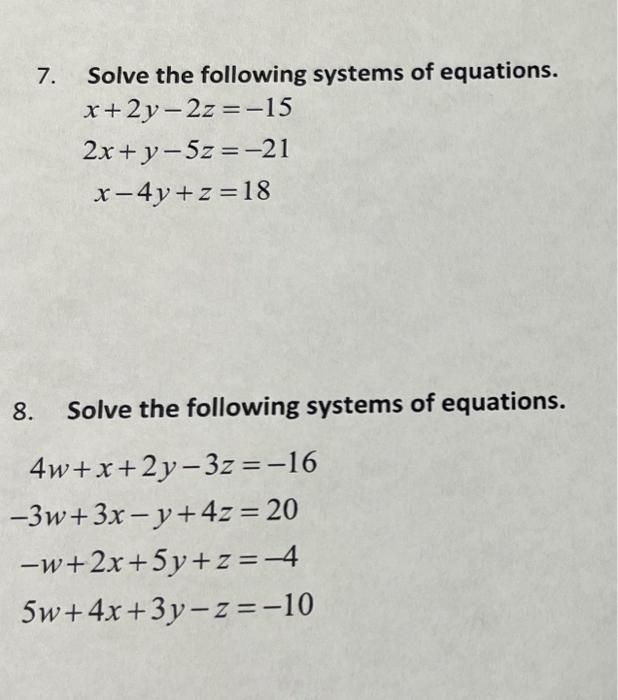 Solved 7. Solve the following systems of equations. x + 2y – | Chegg.com
