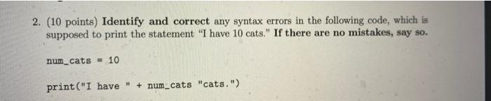 Solved 2. (10 points) Identify and correct any syntax errors | Chegg.com