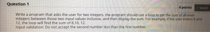 Solved Question 1 4 points Saved Write a program that asks | Chegg.com