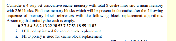 Solved Consider a 4-way set associative cache memory with | Chegg.com