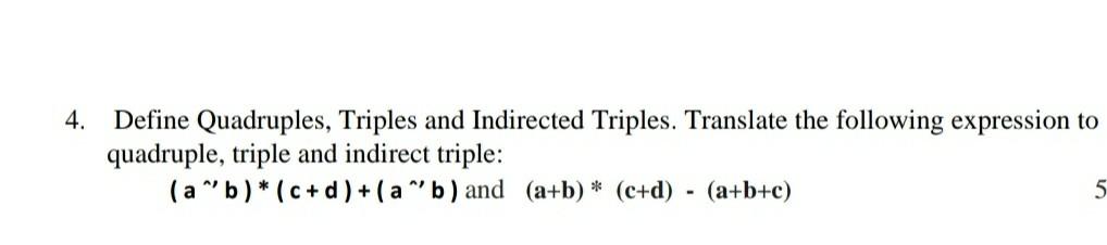 Solved 4. Define Quadruples, Triples And Indirected Triples. | Chegg.com