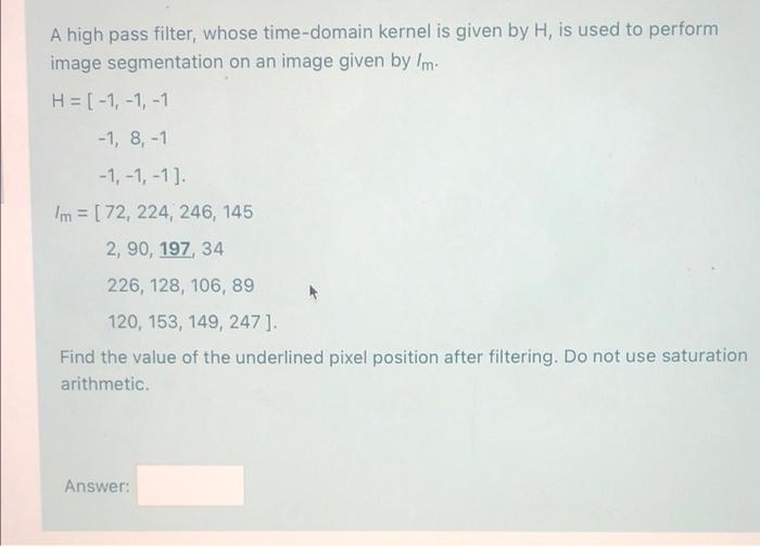 Solved A high pass filter, whose time-domain kernel is given | Chegg.com