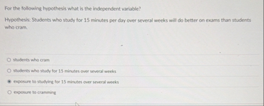 Solved For the following hypothesis what is the independent | Chegg.com