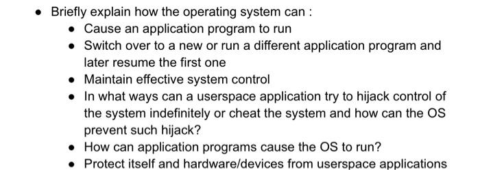 Solved • Briefly explain how the operating system can: • | Chegg.com