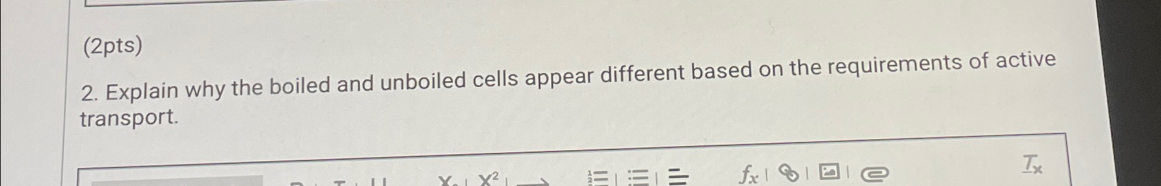 Solved (2pts)2. ﻿Explain why the boiled and unboiled cells | Chegg.com