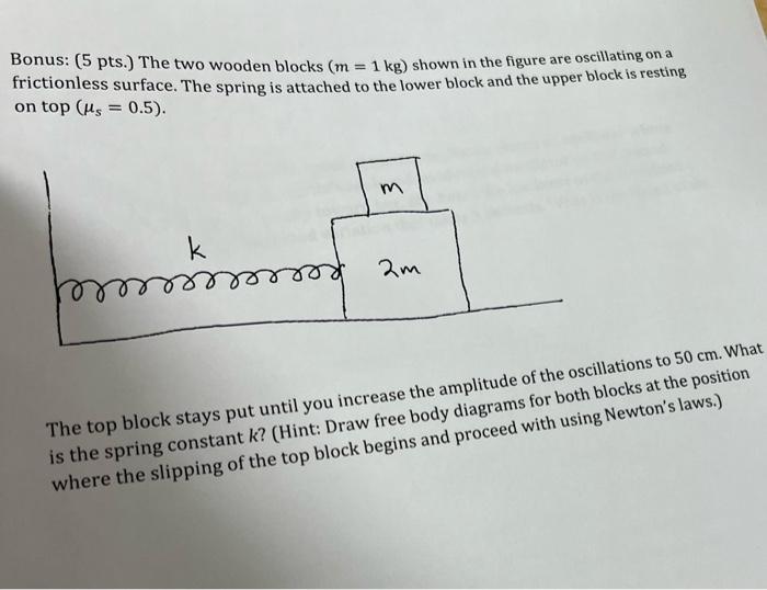 Solved Bonus: (5 pts.) The two wooden blocks (m = kg) shown | Chegg.com
