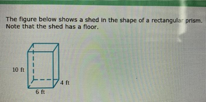 Solved The figure below shows a shed in the shape of a | Chegg.com