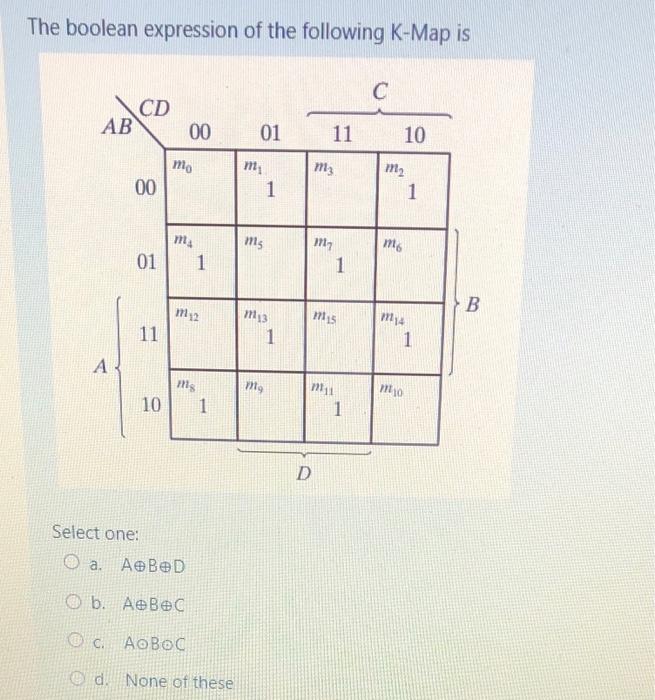 Solved The boolean expression of the following K-Map is С CD | Chegg.com