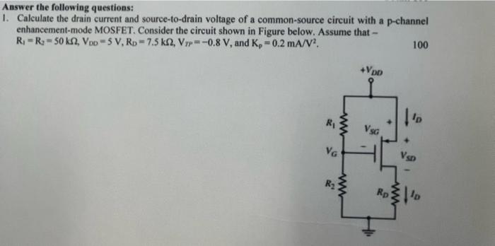 Solved Answer the following questions: Calculate the drain | Chegg.com