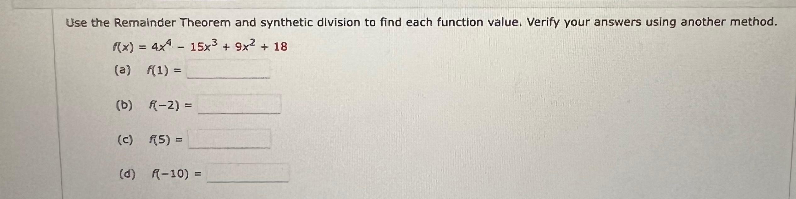 Solved Use the Remainder Theorem and synthetic division to | Chegg.com