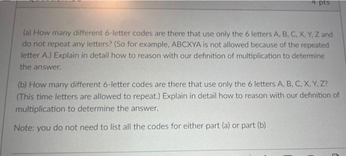 Solved 4 pts (a) How many different 6-letter codes are there | Chegg.com