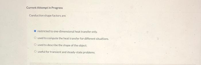 Solved Current Attempt in Progress Conduction shape factors | Chegg.com