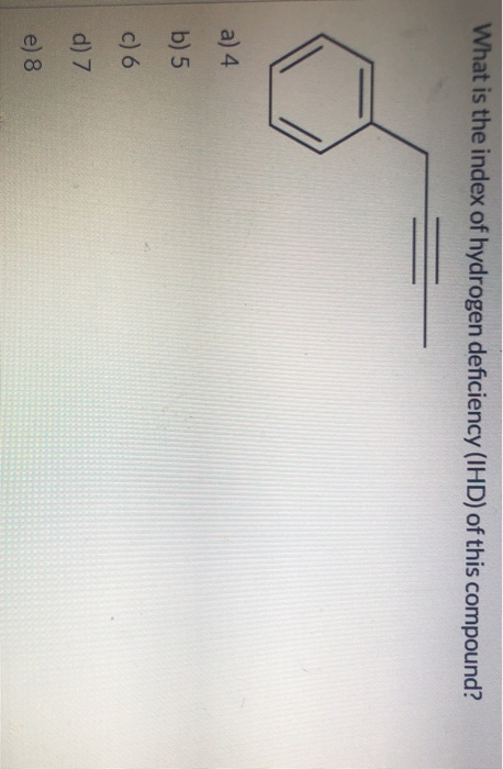 Solved What Is The Index Of Hydrogen Deficiency IHD Of Chegg Com   Image 