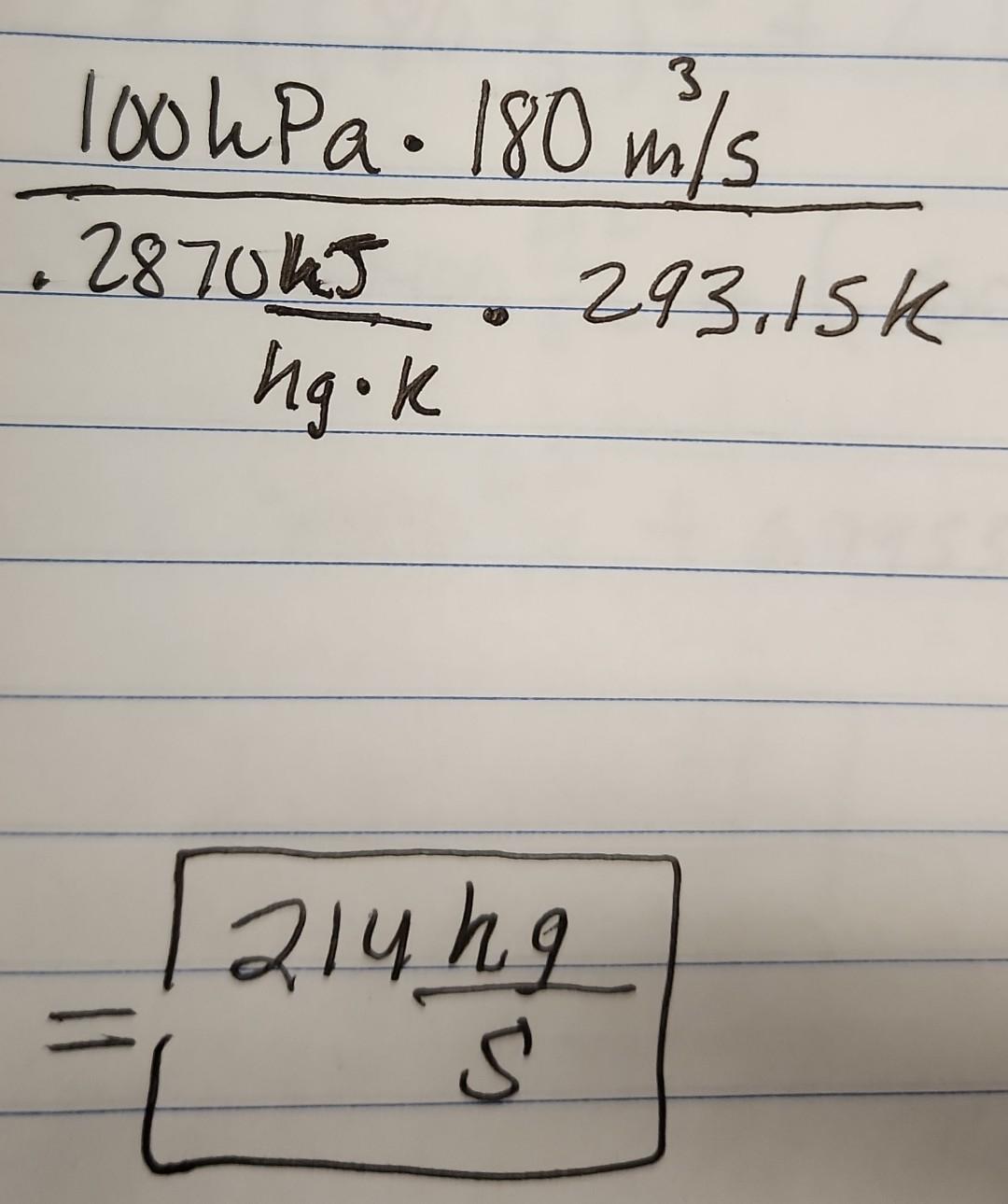Solved please step by step convert the top to kg/s. I need
