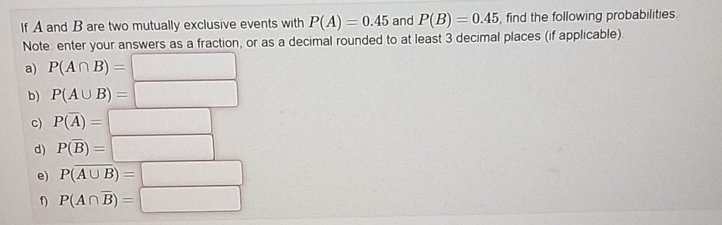 Solved - If A and B are two mutually exclusive events with | Chegg.com
