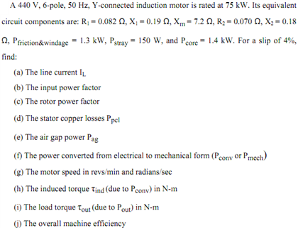Solved A 440 V, 6-pole, 50 Hz, Y-connected induction motor | Chegg.com