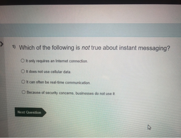 Solved 1) Which of the following is not true about instant | Chegg.com - Which Of The Following Is True About Email And Messaging Safety?