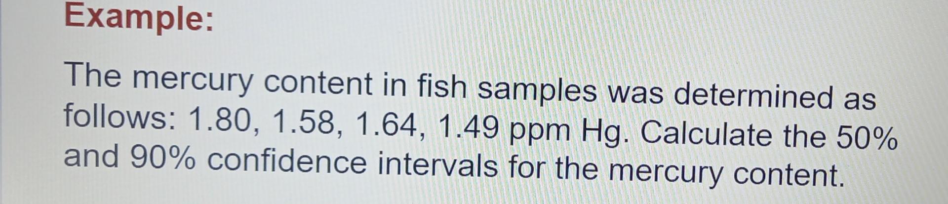 Solved Example: The mercury content in fish samples was | Chegg.com