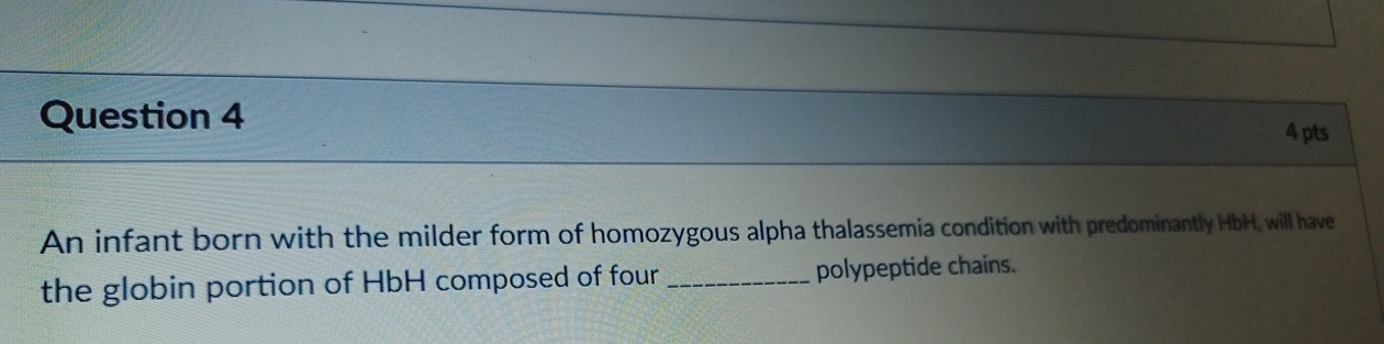 Solved Question 44 ﻿ptsAn infant born with the milder form | Chegg.com