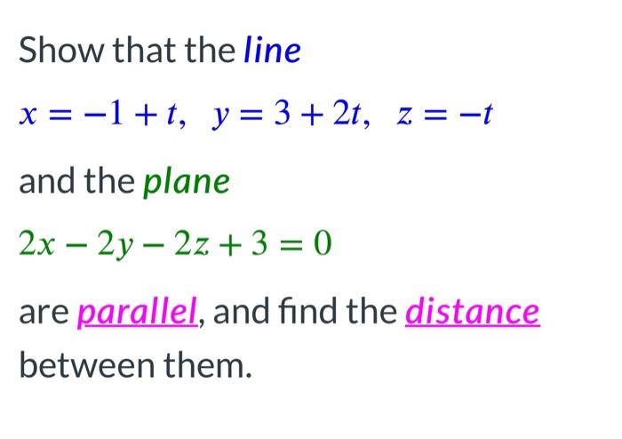 Solved Show That The Line X 1 T Y 3 2t Z T And