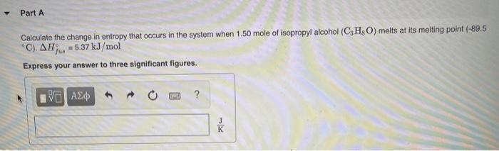 Solved Part A Calculate the change in entropy that occurs in | Chegg.com