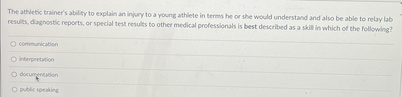 Solved The Athletic Trainer's Ability To Explain An Injury | Chegg.com