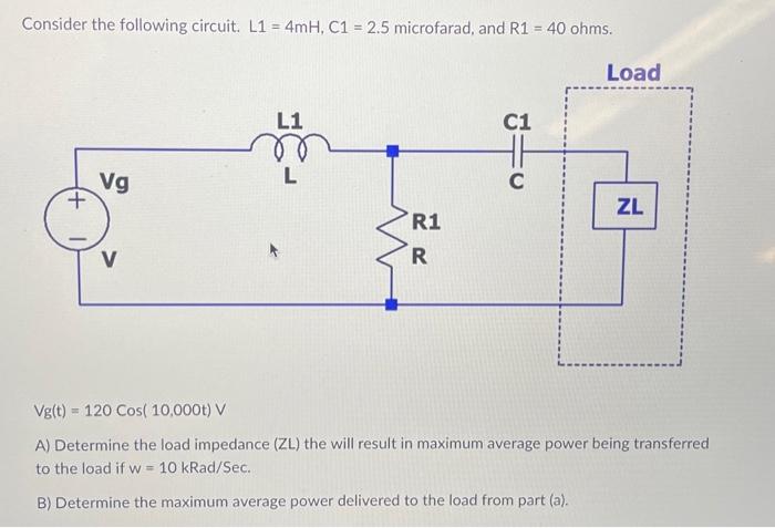 Solved Consider the following circuit. L1 = 4mH, C1 = 2.5 | Chegg.com