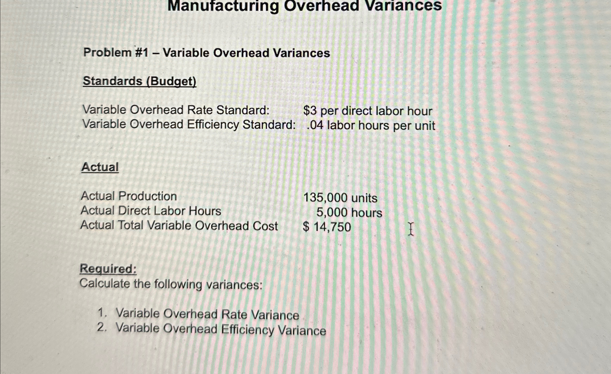 Solved Manufacturing Overhead VariancesProblem #1 - | Chegg.com