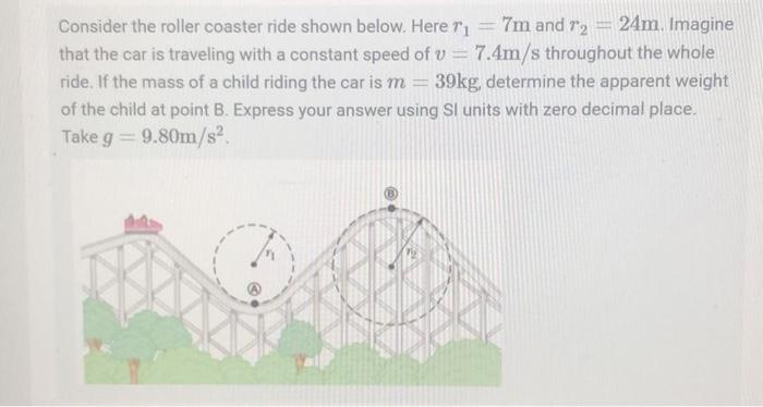 Solved Consider the roller coaster ride shown below. Here Ti | Chegg.com