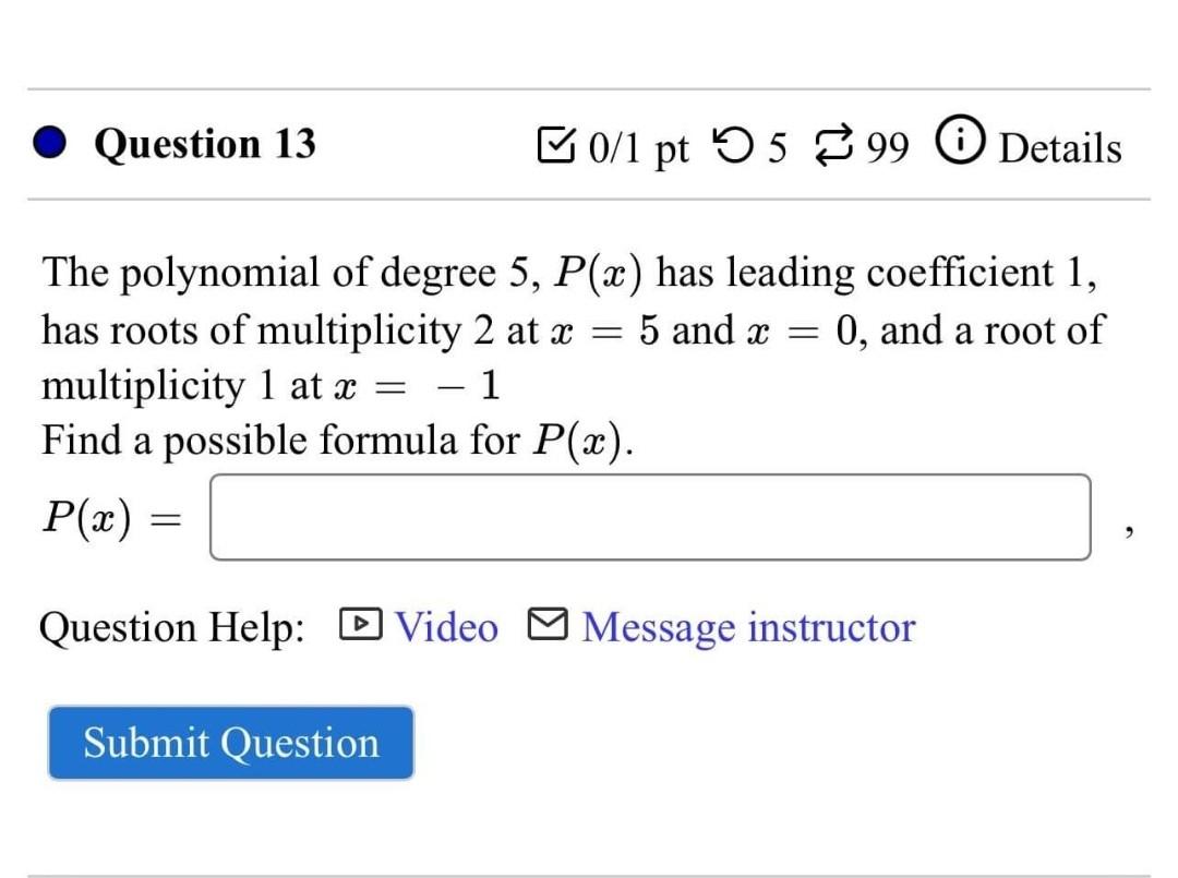 Solved The polynomial of degree 5,P(x) has leading | Chegg.com