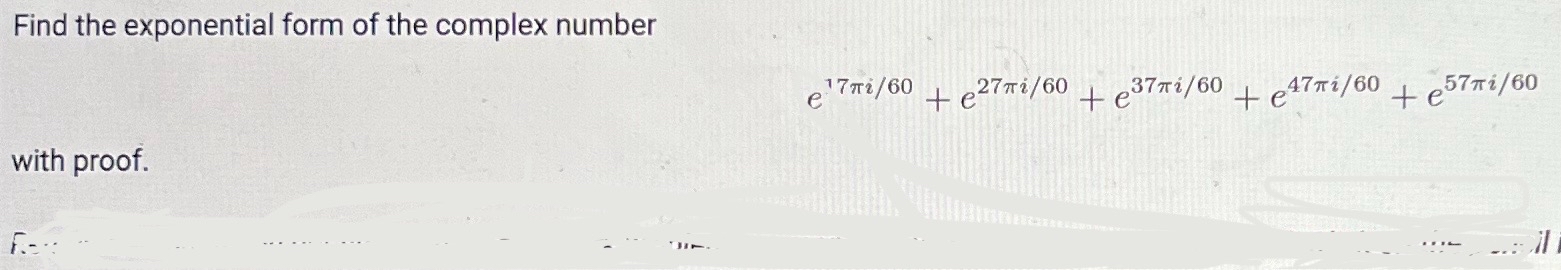 Solved Find the exponential form of the complex | Chegg.com