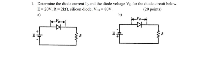 Solved 1. Determine the diode current Ip and the diode | Chegg.com