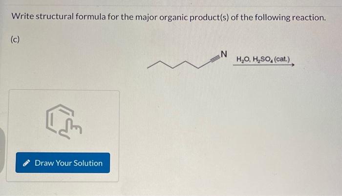 Solved Write structural formula for the major organic | Chegg.com