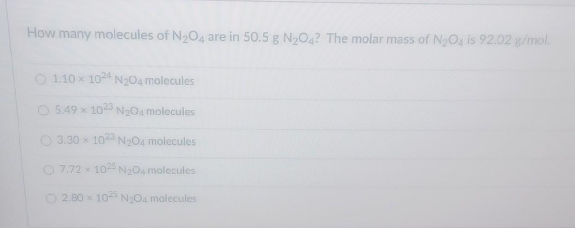 Solved How many molecules of N2O4 are in 50.5 g N2O4 ? The | Chegg.com