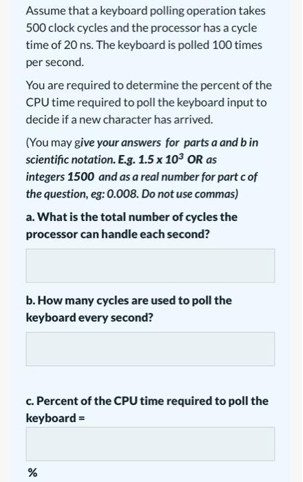 Solved Assume that a keyboard polling operation takes 500 | Chegg.com