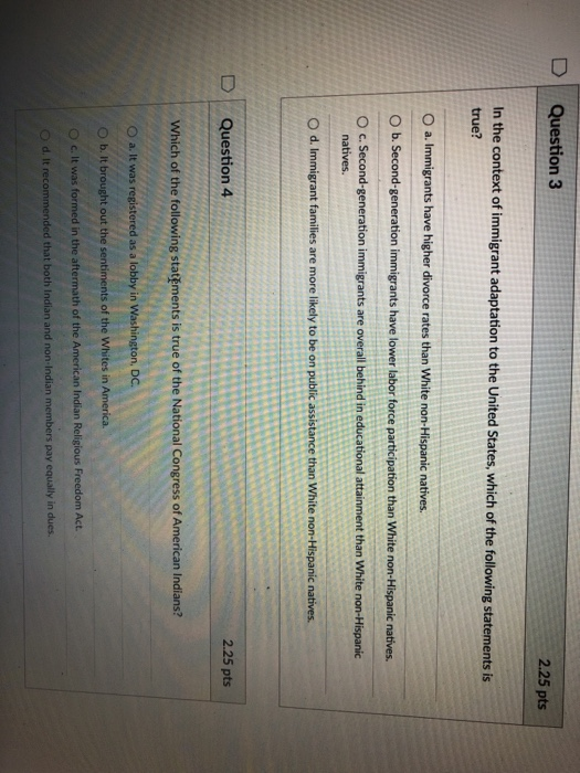 Solved Question 3 2.25 pts In the context of immigrant | Chegg.com