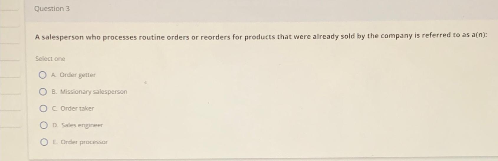 Solved Question 3A salesperson who processes routine orders | Chegg.com